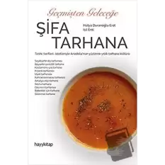 Geçmişten Geleceğe Şifa Tarhana