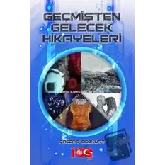 Geçmişten Gelecek Hikayeleri