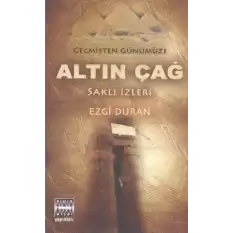 Geçmişten Günümüze Altın Çağ