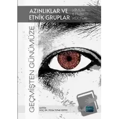 Geçmişten Günümüze Azınlıklar ve Etnik Gruplar