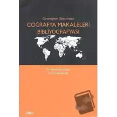 Geçmişten Günümüze Coğrafya Makaleleri Bibliyografyası