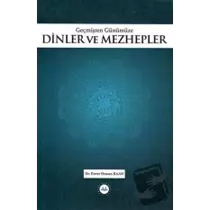 Geçmişten Günümüze Dinler ve Mezhepler