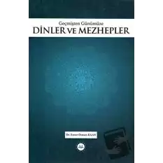 Geçmişten Günümüze Dinler ve Mezhepler