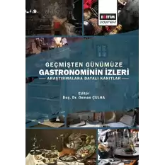 Geçmişten Günümüze Gastronominin İzleri