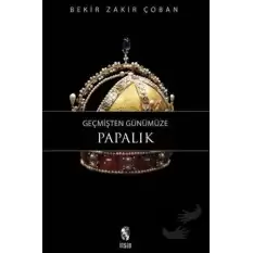 Geçmişten Günümüze Papalık