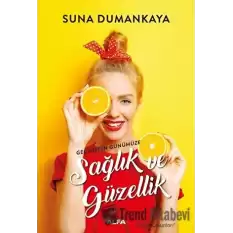 Geçmişten Günümüze Sağlık ve Güzellik