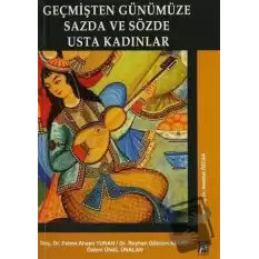 Geçmişten Günümüze Sazda ve Sözde Usta Kadınlar