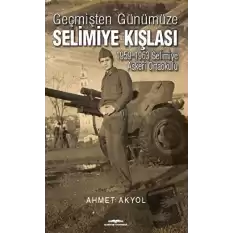 Geçmişten Günümüze Selimiye Kışlası