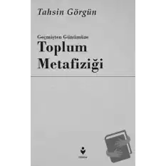 Geçmişten Günümüze Toplum Metafiziği