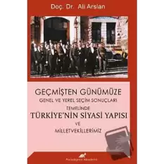 Geçmişten Günümüze Türkiyenin Siyasi Yapısı ve Milletvekillerimiz