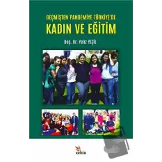 Geçmişten Pandemiye Türkiyede Kadın ve Eğitim
