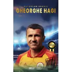 Gehorghe Hagi - Futbolun Dehası