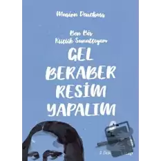 Gel Beraber Resim Yapalım