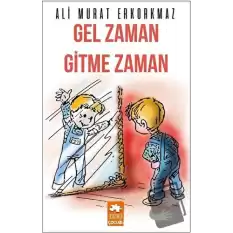 Gel Zaman Gitme Zaman