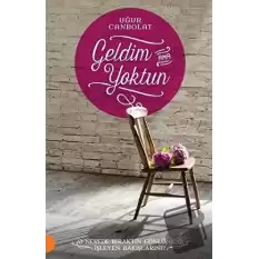 Geldim Ama Yoktun