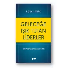 Geleceğe Işık Tutan Liderler