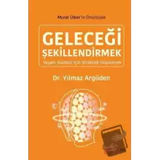 Geleceği Şekillendirmek