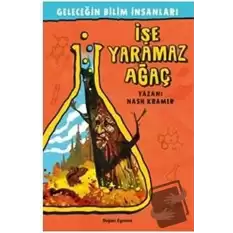 Geleceğin Bilim İnsanları - İşe Yaramaz Ağaç