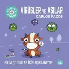 Geleceğin Dahileri Virüsler Ve Aşılar