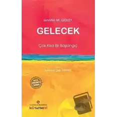 Gelecek: Çok Kısa Bir Başlangıç