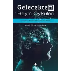 Gelecekten Beyin Öyküleri