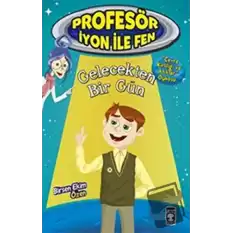 Gelecekten Bir Gün : Profesör İyon İle Fen 2