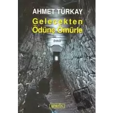 Gelecekten Ödünç Ömürle