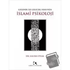 Gelenek ile Gelecek Arasında İslami Psikoloji