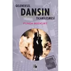 Geleneksel Dansın Ticarileşmesi