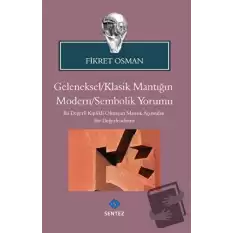 Geleneksel/Klasik Mantığın Modern/Sembolik Yorumu