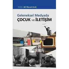 Geleneksel Medyada Çocuk ve İletişim