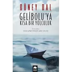 Geliboluya Kısa Bir Yolculuk