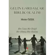 Gelin Gardaşlar Birlik Olalım