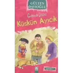 Gelincik Dizisi : Küskün Ayıcık