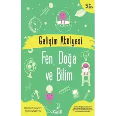 Gelişim Atölyesi Fen, Doğa ve Bilim