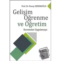 Gelişim Öğrenme ve Öğretim