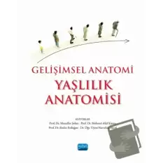 Gelişimsel Anatomi - Yaşlılık Anatomisi