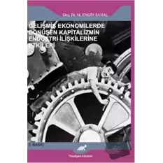 Gelişmiş Ekonomilerde Dönüşen Kapitalizmin Endüstri İlişkilerine Etkileri