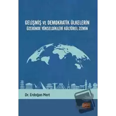 Gelişmiş ve Demokratik Ülkelerin Üzerinde Yükseldikleri Kültürel Zemin