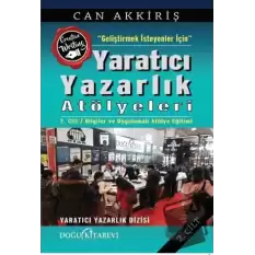 Geliştimek İsteyenler İçin Yaratıcı Yazarlık Atölyeleri Cilt:2