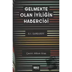 Gelmekte Olan İyiliğin Habercisi