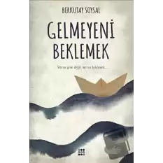 Gelmeyeni Beklemek