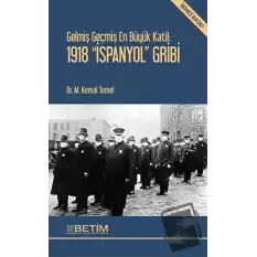 Gelmiş Geçmiş En Büyük Katil: 1918 İspanyol Gribi