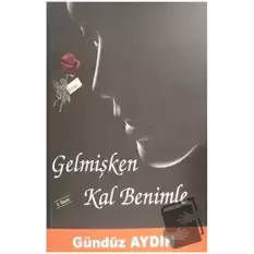 Gelmişken Kal Benimle