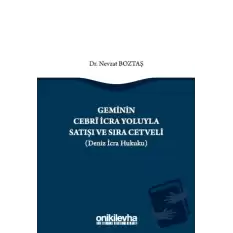 Geminin Cebri İcra Yoluyla Satışı ve Sıra Cetveli (Deniz İcra Hukuku) (Ciltli)