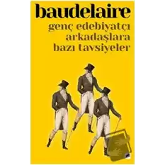 Genç Edebiyatçı Arkadaşlara Bazı Tavsiyeler