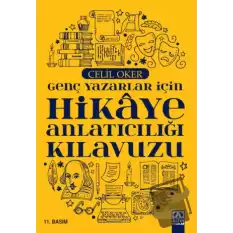 Genç Yazarlar İçin Hikaye Anlatıcılığı Kılavuzu