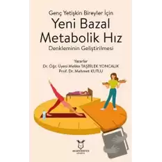 Genç Yetişkin Bireyler İçin Yeni Bazal Metabolik Hız Denkleminin Geliştirilmesi