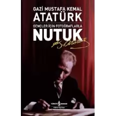 Gençler İçin Fotoğraflarla Nutuk