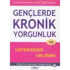 Gençlerde Kronik Yorgunluk ve Üstesinden Gelmek